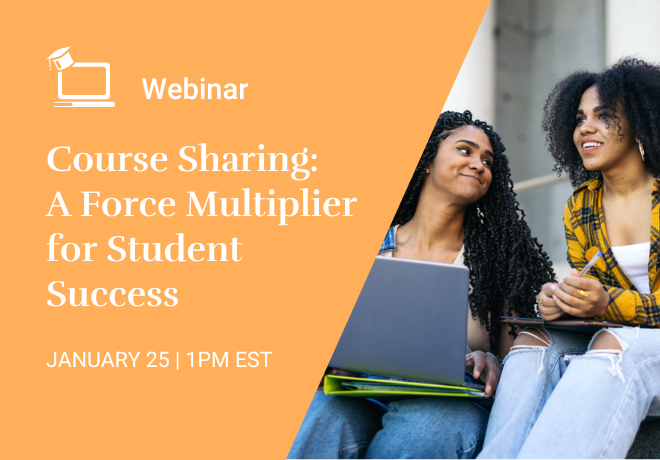 Course Sharing A Force Multiplier for Student Success 