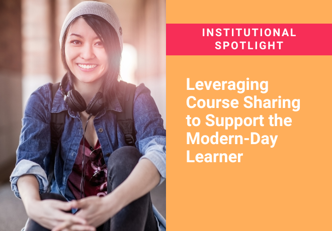 Leveraging Course Sharing to Support the Modern-Day Learner Spotlight